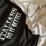 ‘ITALIANS DO IT BETTER’ 100% cotton T-shirt
